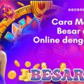 cara menang besar di slot online dengan bet kecil