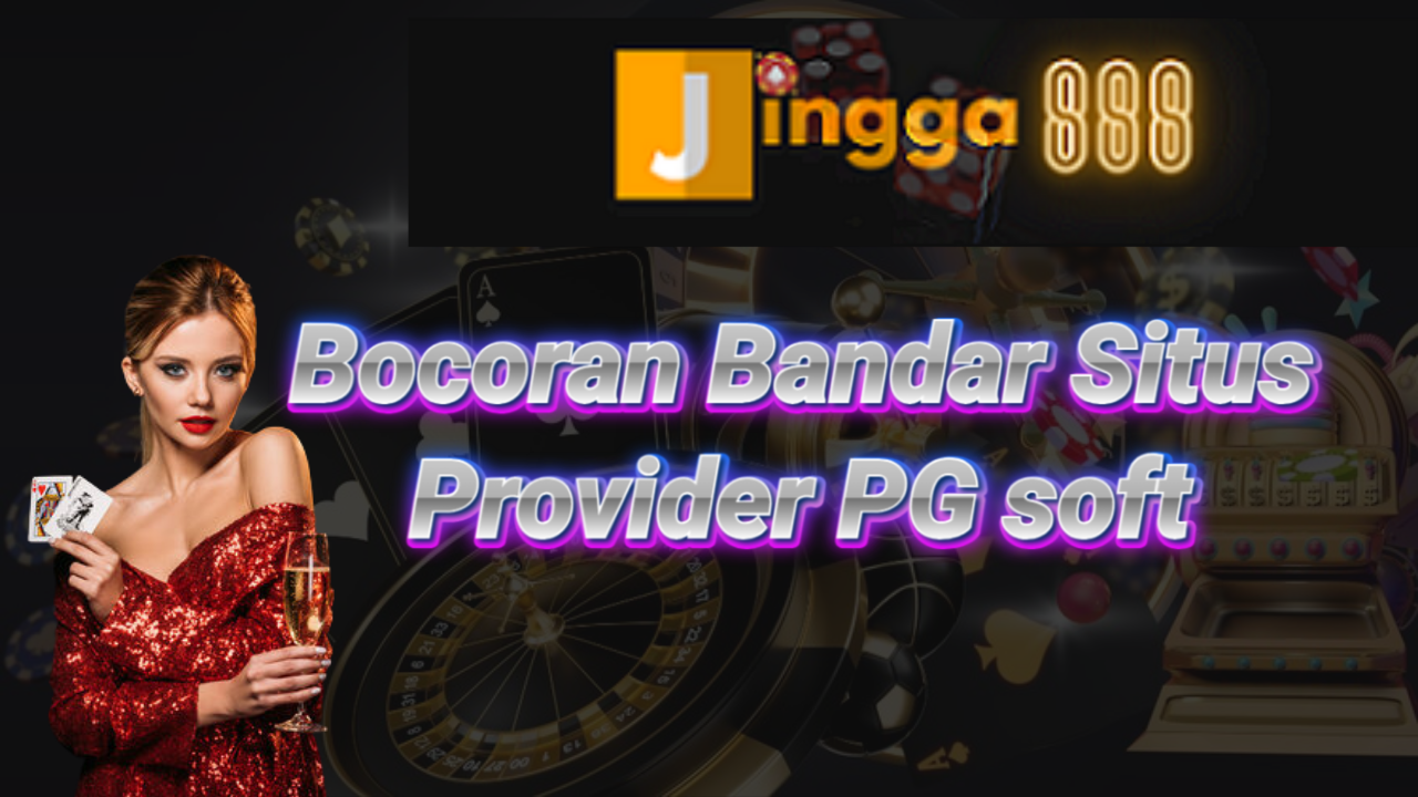 Bocoran Bandar Situs Provider PG soft