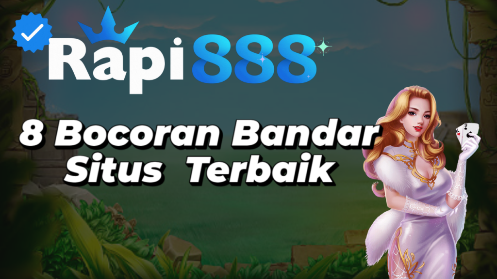 8 Bocoran Bandar Situs Terbaik