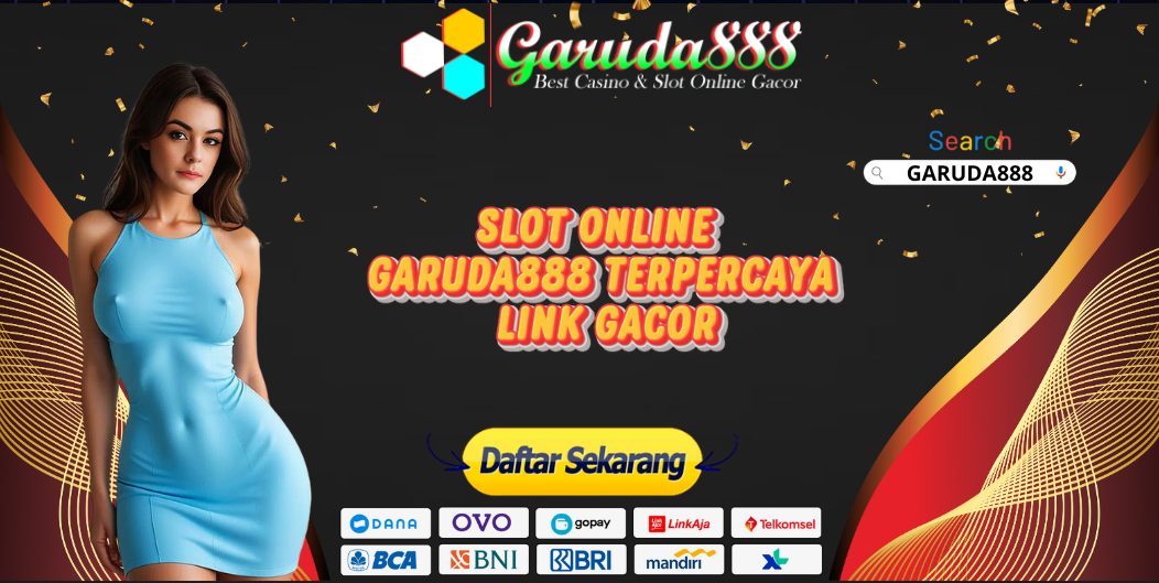 SLOT ONLINE GARUDA888 TERPERCAYA LINK GACOR