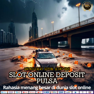SLOT ONLINE DEPOSIT PULSA